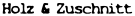 Holz & Zuschnitt