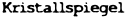Kristallspiegel rahmenlos