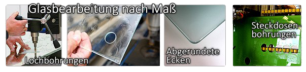 Glasbearbeitung nach Maß